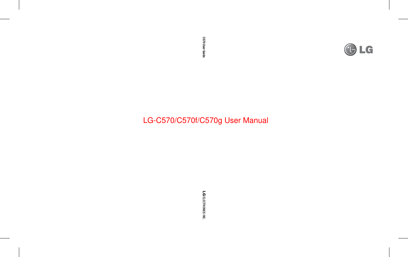 C570 User Guide ELECTRONICS INC.LG-C570/C570f/C570g User Manual