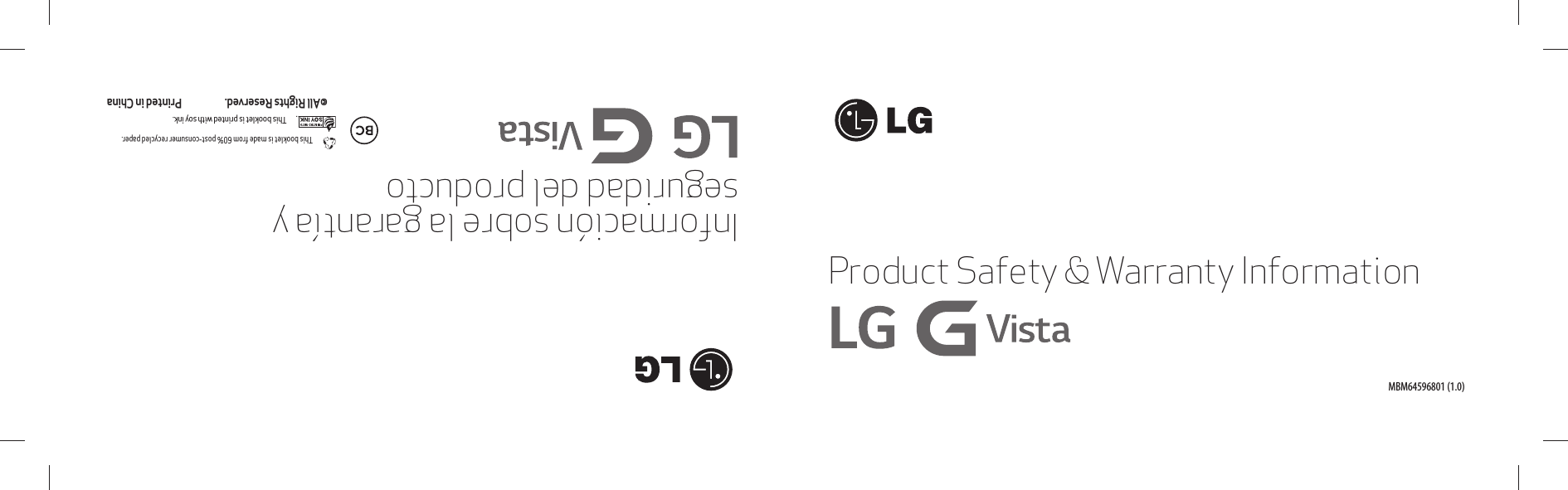 Product Safety &amp; Warranty InformationThis booklet is made from 60% post-consumer recycled paper.This booklet is printed with soy ink. ©All Rights Reserved.                      Printed in ChinaMBM64596801 (1.0)Información sobre la garantía y seguridad del producto