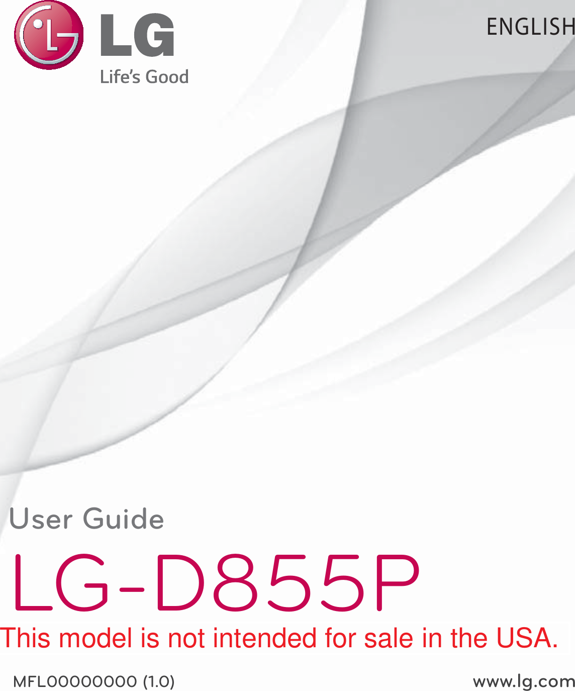 User GuideLG-D855PMFL00000000 (1.0)  www.lg.comENGLISHThis model is not intended for sale in the USA.