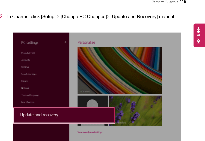 Setup and Upgrade 1192In Charms, click [Setup] &gt; [Change PC Changes]&gt; [Update and Recovery] manual.ENGLISH