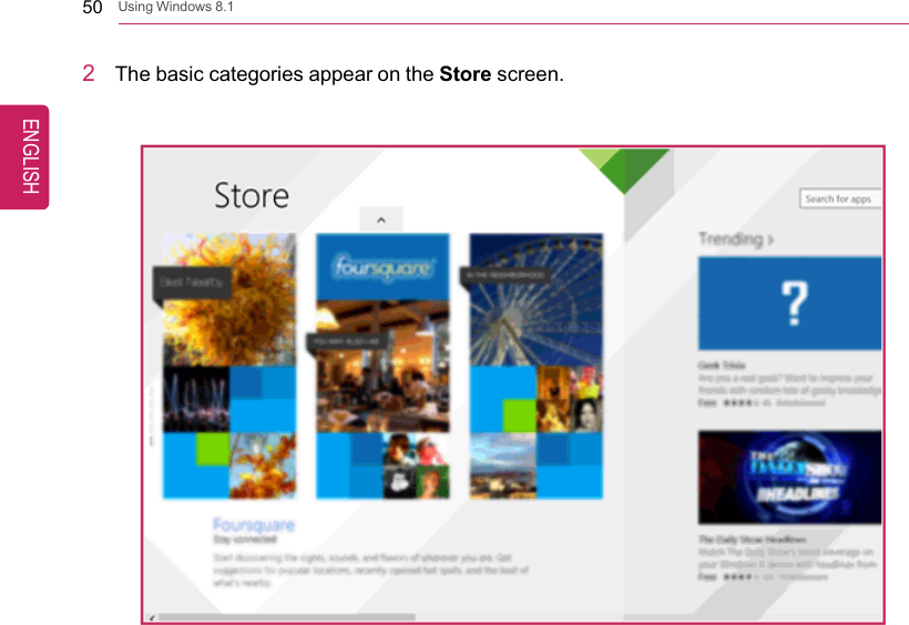 50 Using Windows 8.12The basic categories appear on the Store screen.ENGLISH