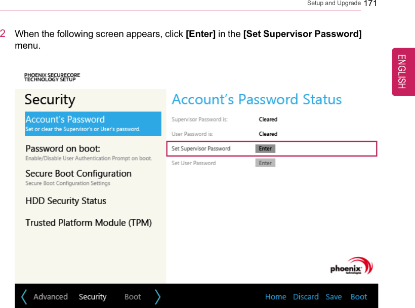 Setup and Upgrade 1712When the following screen appears, click [Enter] in the [Set Supervisor Password]menu.ENGLISH
