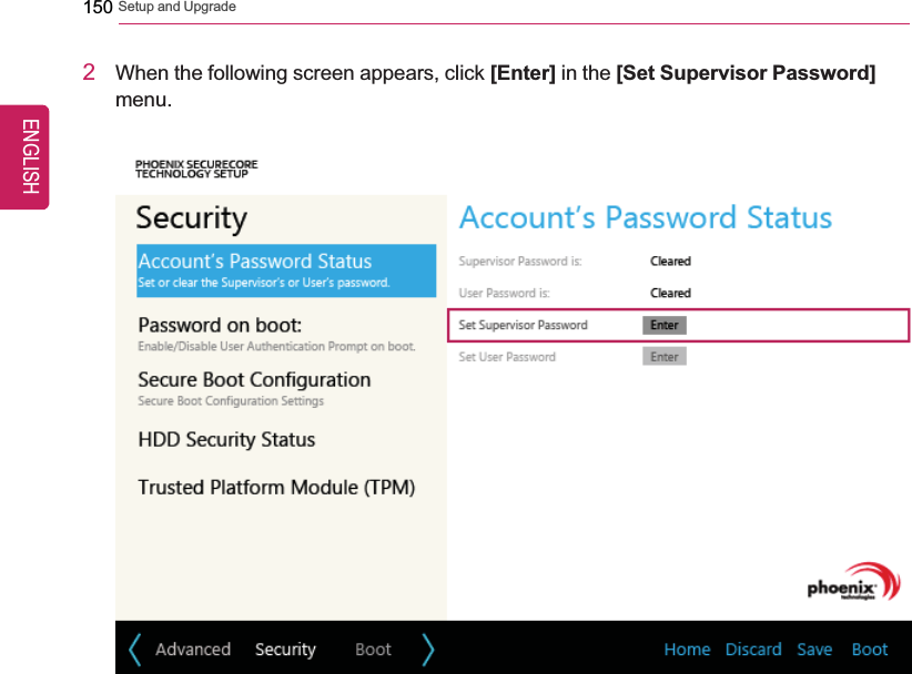 150 Setup and Upgrade2When the following screen appears, click [Enter] in the [Set Supervisor Password]menu.ENGLISH