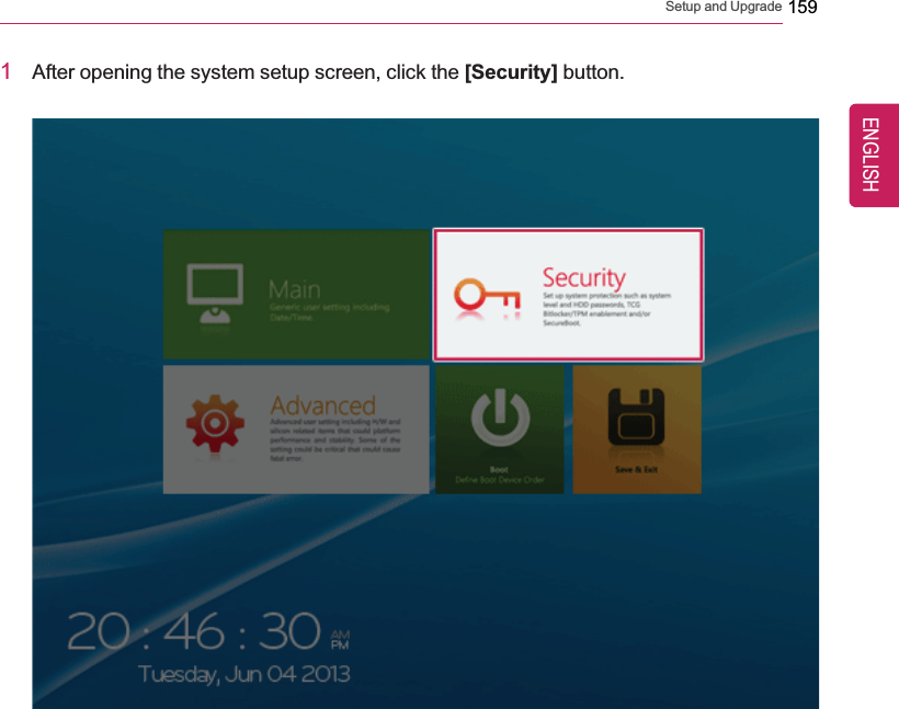 Setup and Upgrade 1591After opening the system setup screen, click the [Security] button.ENGLISH