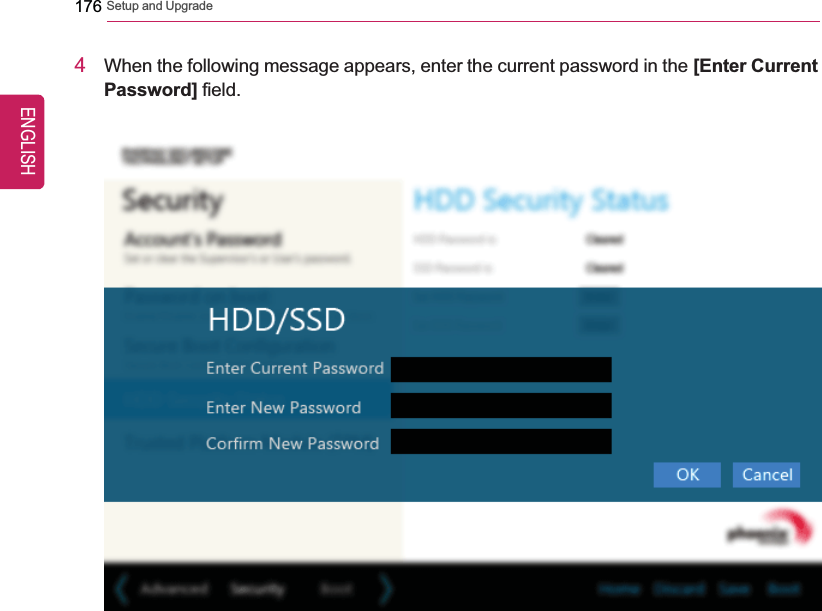 176 Setup and Upgrade4When the following message appears, enter the current password in the [Enter CurrentPassword] field.ENGLISH