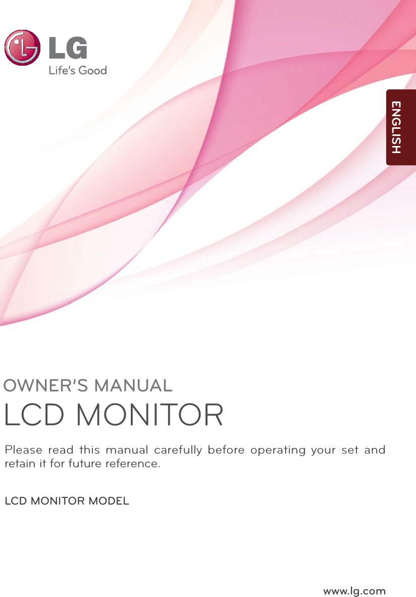 www.lg.comOWNER’S MANUALLCD MONITOR LCD MONITOR MODELE1941T          E1941SPlease read this manual carefully before operating your set and retain it for future reference.ENGLISHE2341TE2441TE2041T        E2041SE2241T         E2241S 