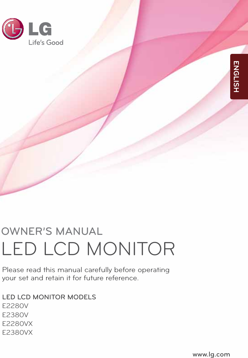 OWNER’S MANUALLED LCD MONITOR LED LCD MONITOR MODELSE2280VE2380VE2280VXE2380VXwww.lg.comPlease read this manual carefully before operatingyour set and retain it for future reference.ENGLISH