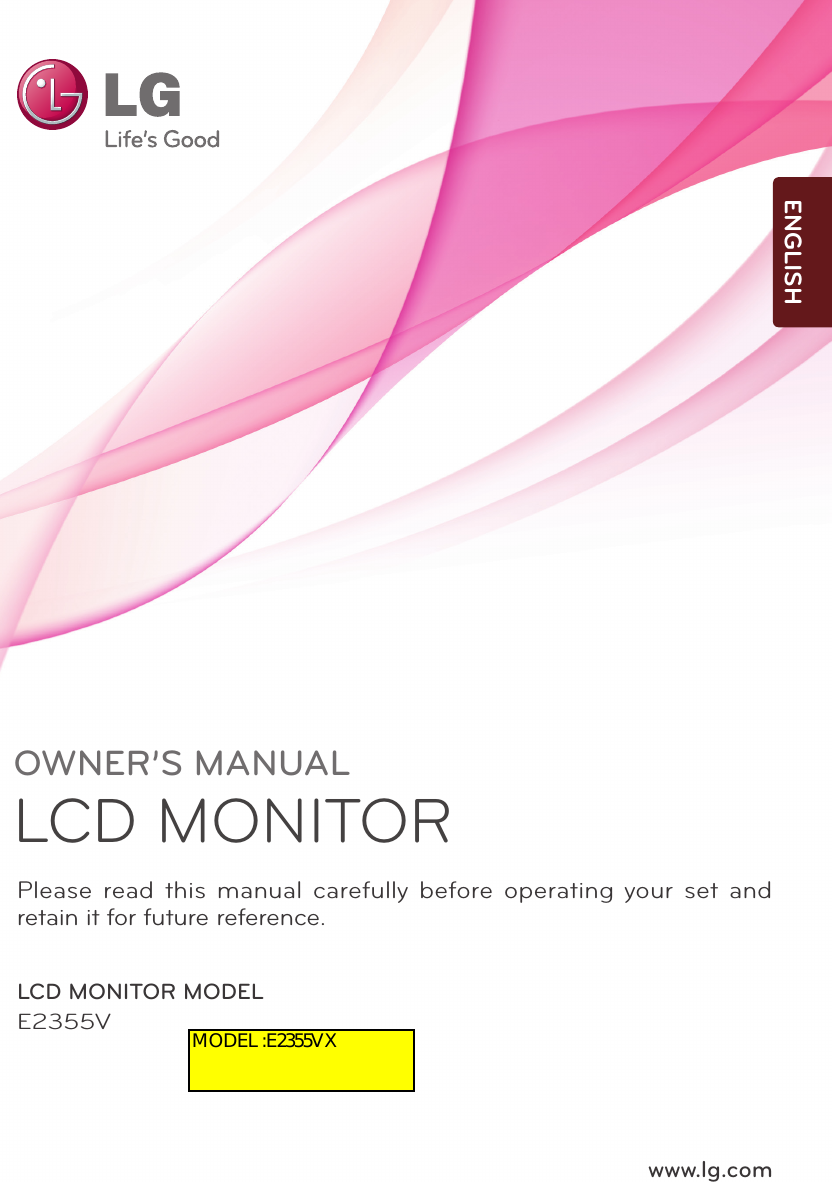 www.lg.comOWNER’S MANUALLCD MONITOR LCD MONITOR MODELE2355VPlease read this manual carefully before operating your set and retain it for future reference.ENGLISHMODEL :E2355VX