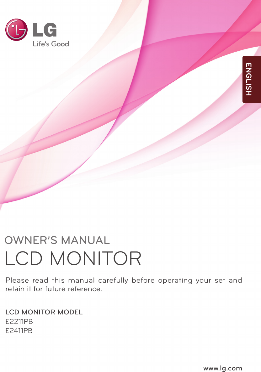www.lg.comOWNER’S MANUALLCD MONITOR LCD MONITOR MODELE2211PBE2411PBPlease read this manual carefully  before operating your set and retain it for future reference.ENGLISH