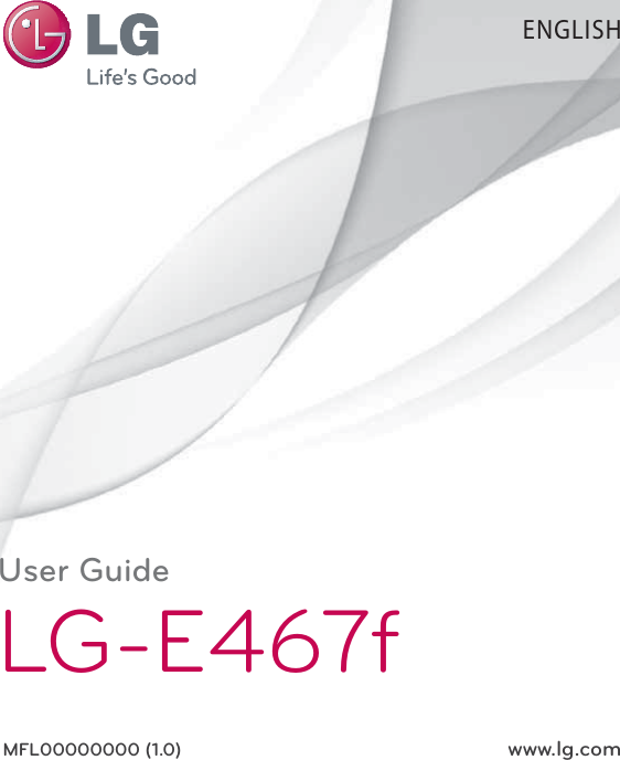 User GuideLG-E467fMFL00000000 (1.0)  www.lg.comENGLISH