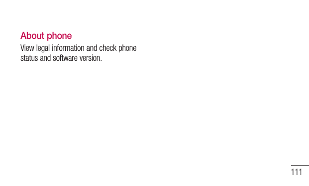 111About phoneView legal information and check phone status and software version.