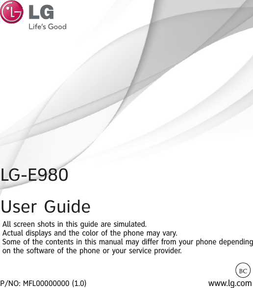 User GuideLG-E980All screen shots in this guide are simulated.Actual displays and the color of the phone may vary.Some of the contents in this manual may differ from your phone dependingon the software of the phone or your service provider.www.lg.comP/NO: MFL00000000 (1.0)