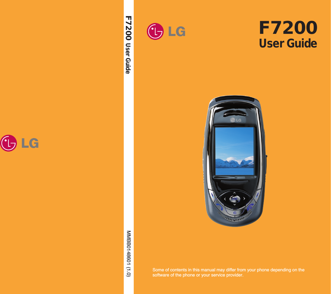 F7200User GuideF7200 User GuideMMBB0148601 (1.0) Some of contents in this manual may differ from your phone depending on thesoftware of the phone or your service provider.