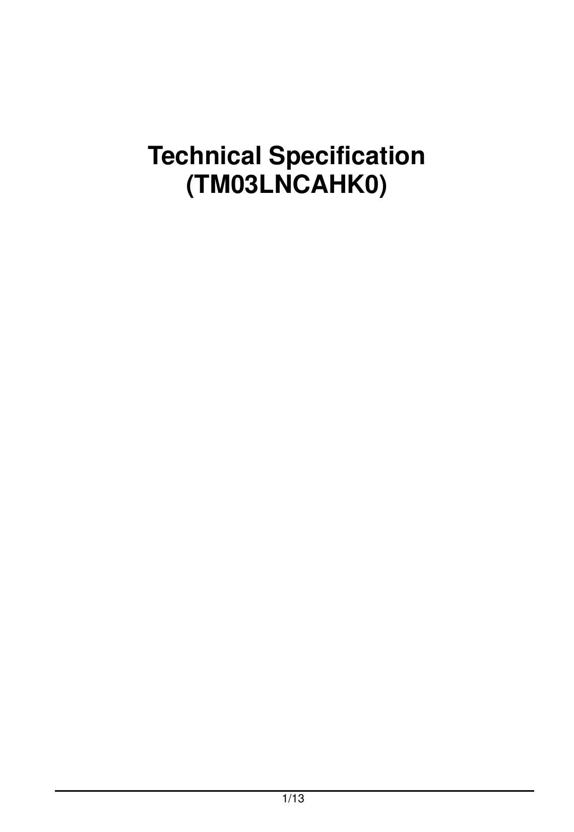  1/13      Technical Specification (TM03LNCAHK0)           