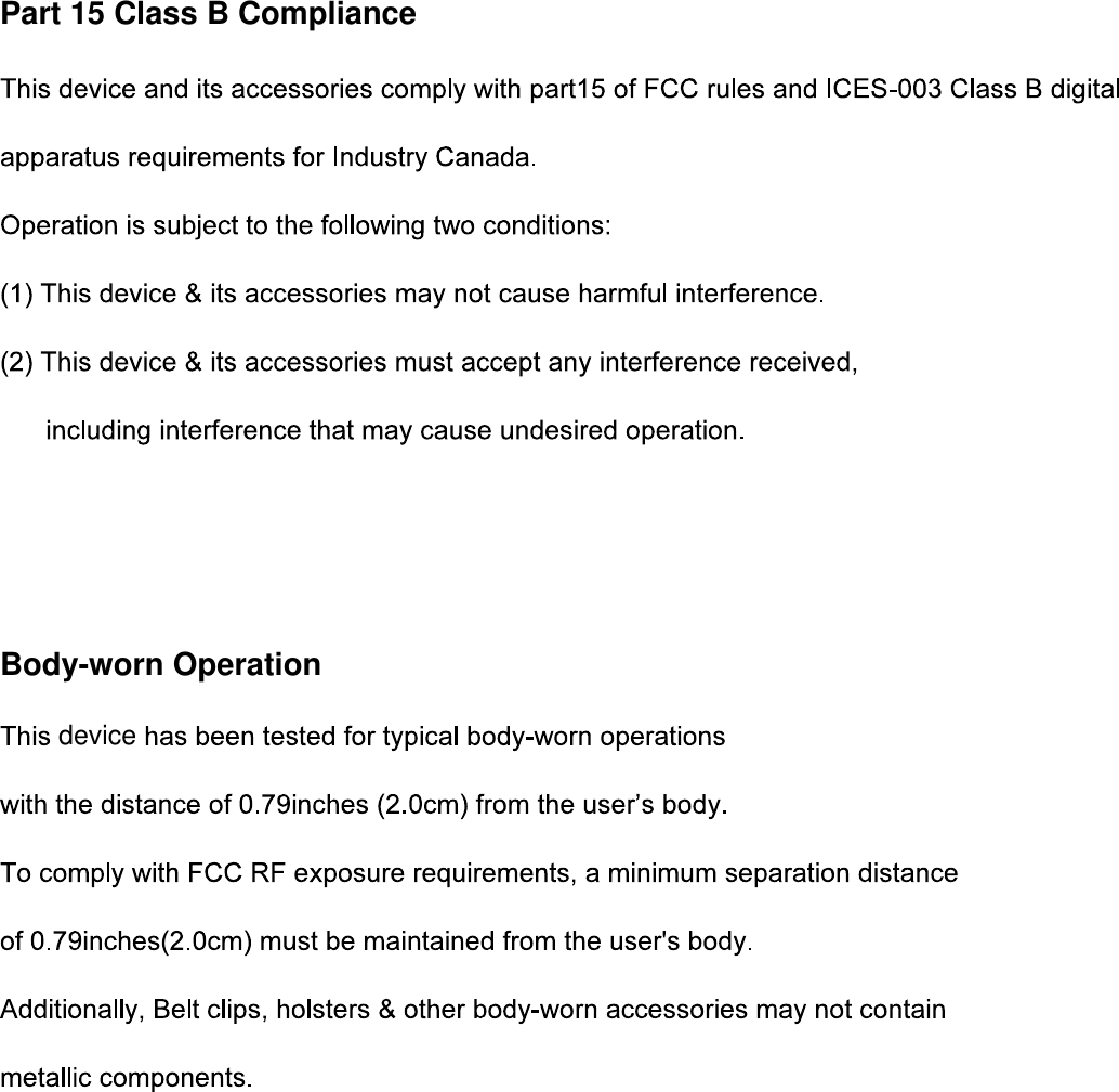 Part 15 Class B ComplianceBody-worn Operationdevice