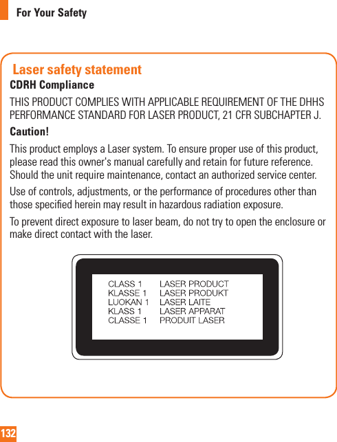 132For Your SafetyLaser safety statementCDRH ComplianceTHISPRODUCTCOMPLIESWITHAPPLICABLEREQUIREMENTOFTHEDHHSPERFORMANCESTANDARDFORLASERPRODUCT,21CFRSUBCHAPTERJ.Caution!ThisproductemploysaLasersystem.Toensureproperuseofthisproduct,pleasereadthisowner&apos;smanualcarefullyandretainforfuturereference.Shouldtheunitrequiremaintenance,contactanauthorizedservicecenter.Useofcontrols,adjustments,ortheperformanceofproceduresotherthanthosespeciedhereinmayresultinhazardousradiationexposure.Topreventdirectexposuretolaserbeam,donottrytoopentheenclosureormakedirectcontactwiththelaser.