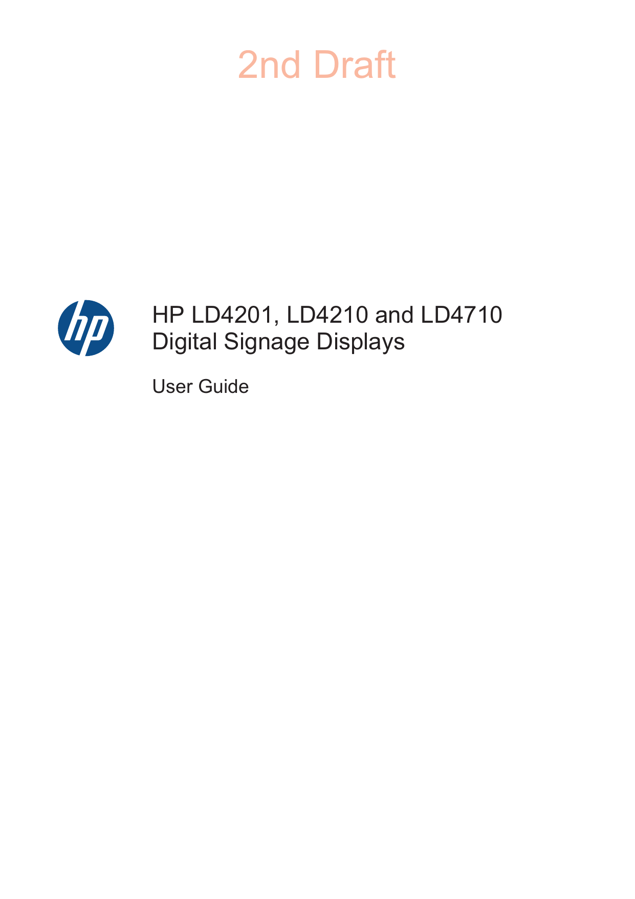 HP LD4201, LD4210 and LD4710Digital Signage DisplaysUser Guide2ndDraft