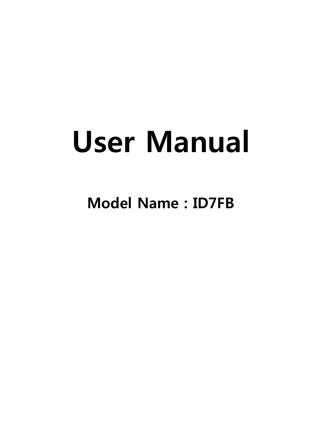 User ManualModel Name : ID7FB