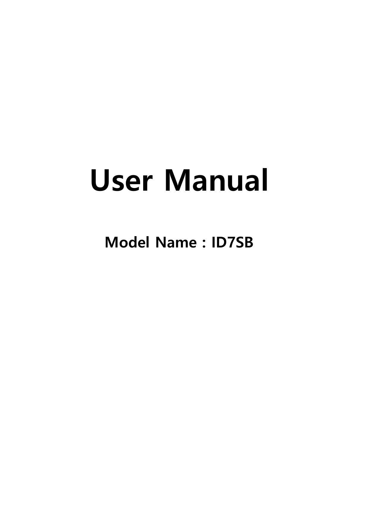 User ManualModel Name : ID7SB
