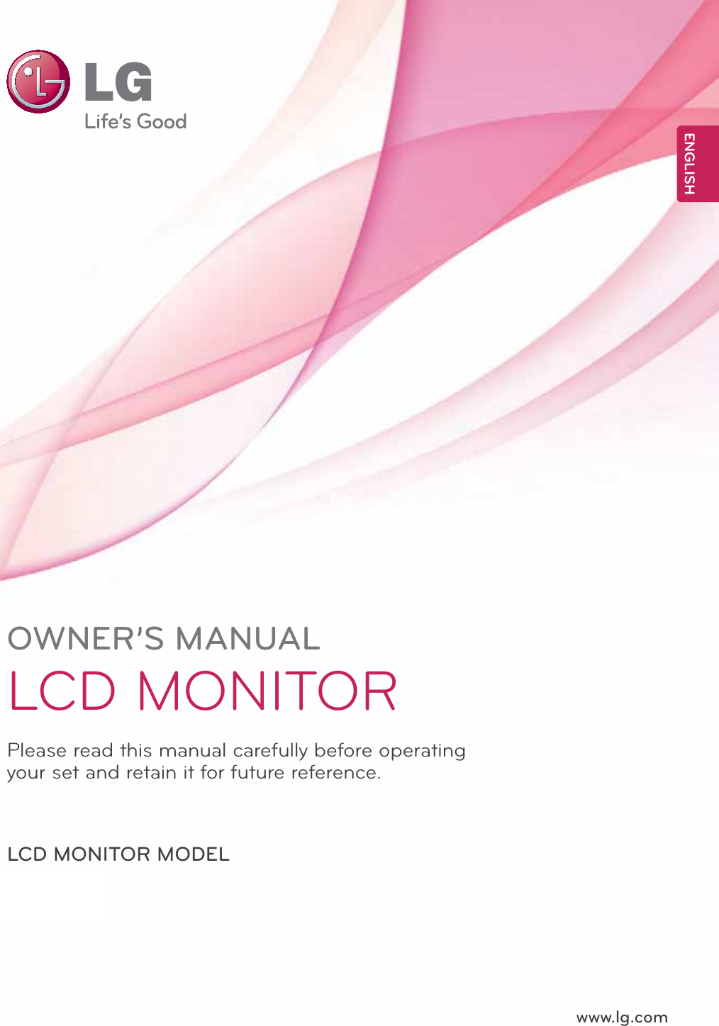 www.lg.comOWNER’S MANUALLCD MONITORIPS225PIPS235PPlease read this manual carefully before operating your set and retain it for future reference.LCD MONITOR MODELENGLISH