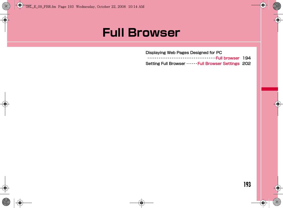 193Full BrowserDisplaying Web Pages Designed for PC･････････････････････････････････････Full browser 194Setting Full Browser ･･････Full Browser Settings 202W_slW`miyUGGwGX`ZGG~SGvGYYSGYWW_GGXWaX[Ght