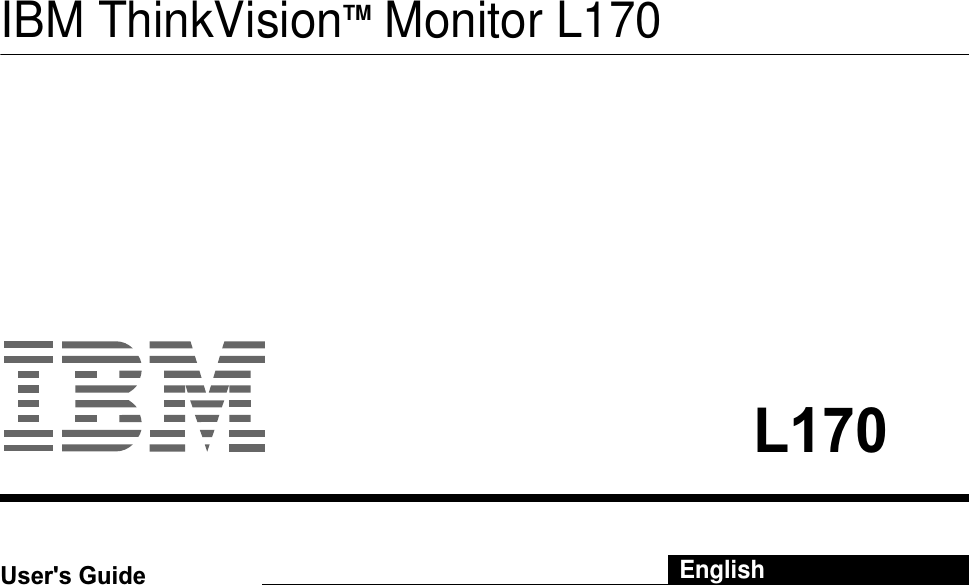 L170User&apos;s Guide IBM ThinkVisionTM Monitor L170English