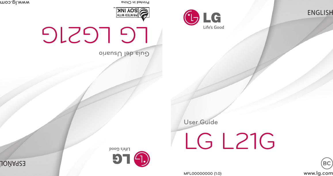 User GuideLG L21GMFL00000000 (1.0) www.lg.comGuía del UsuarioLG LG21GPrinted in China www.lg.comENGLISHESPAÑOL