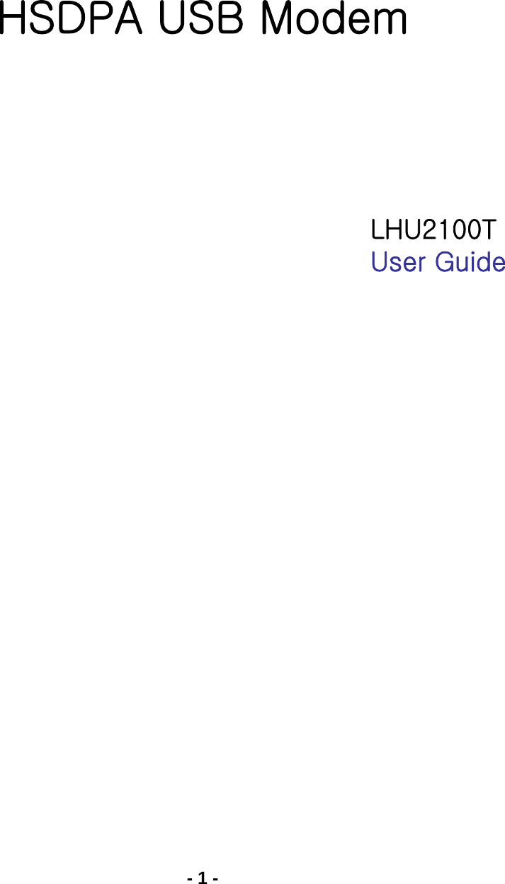 - 1 -      HSDPA USB Modem          LHU2100T   User Guide                     