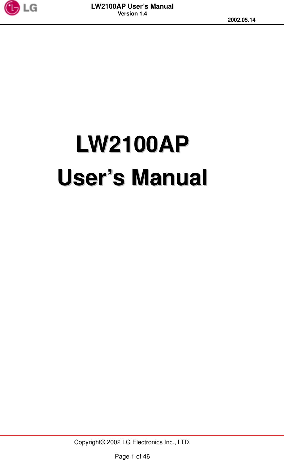 LW2100AP User’s Manual Version 1.4 2002.05.14   Copyright© 2002 LG Electronics Inc., LTD.  Page 1 of 46        LLWW22110000AAPP  UUsseerr’’ss  MMaannuuaall   