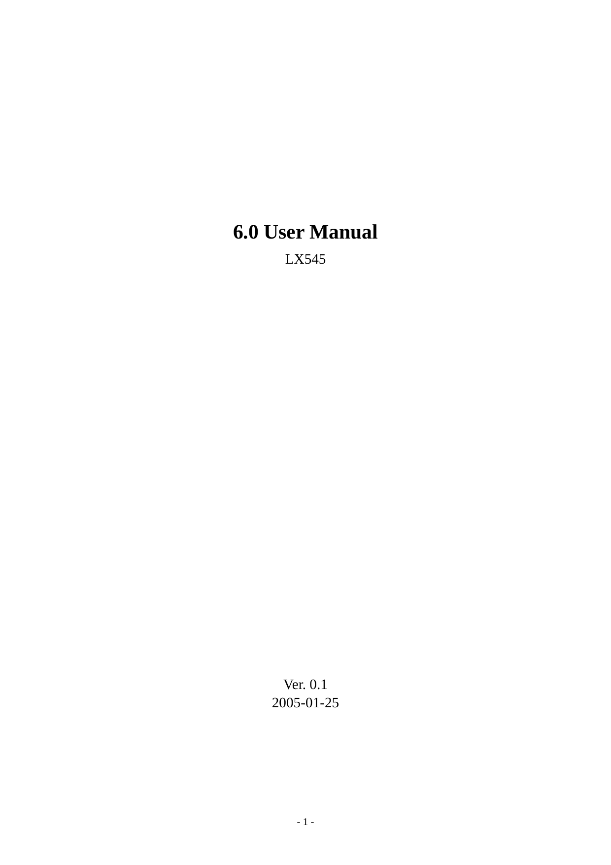    6.0 User Manual LX545                       Ver. 0.1 2005-01-25 - 1 - 