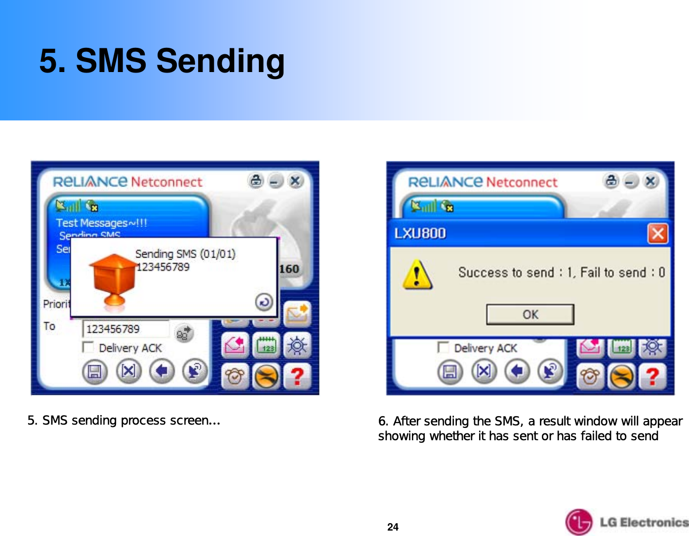 245. SMS Sending5. SMS sending process screen…6. After sending the SMS, a result window will appear showing whether it has sent or has failed to send