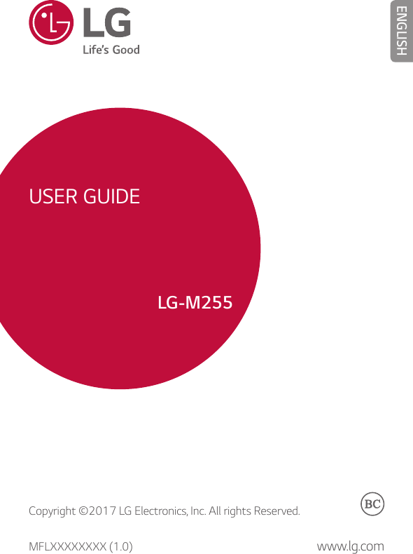 MFLXXXXXXXX (1.0) www.lg.comUSER GUIDEENGLISHLG-M255Copyright ©2017 LG Electronics, Inc. All rights Reserved.
