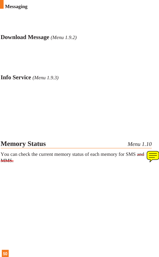 50MessagingDownload Message (Menu 1.9.2)Info Service (Menu 1.9.3)Memory Status Menu 1.10You can check the current memory status of each memory for SMS andMMS.