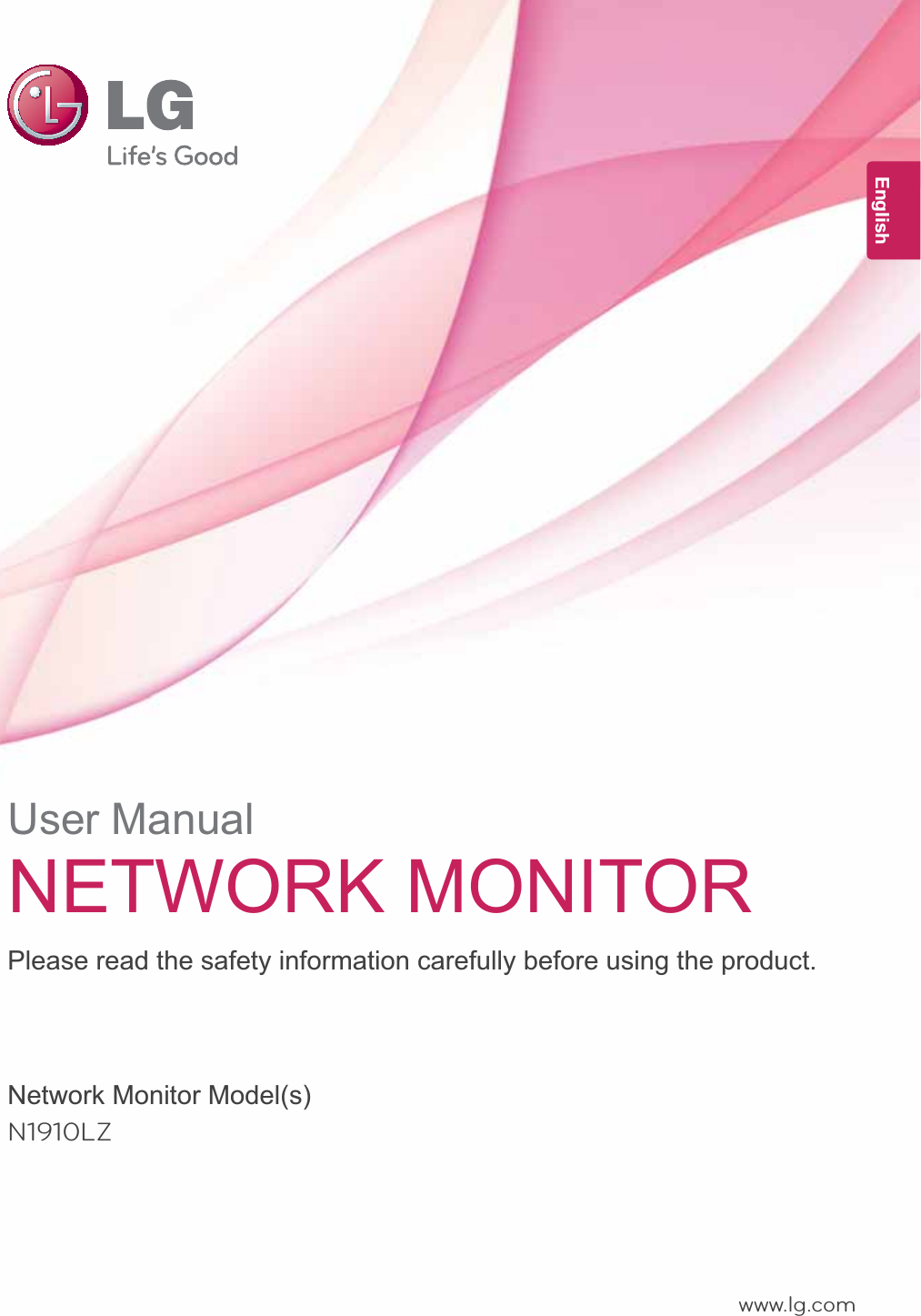 www.lg.comUser ManualNETWORK MONITORN1910LZPlease read the safety information carefully before using the product.Network Monitor Model(s)English