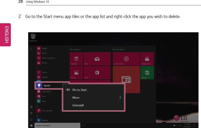 28 Using Windows 102Go to the Start menu app tiles or the app list and right-click the app you wish to delete.ENGLISH