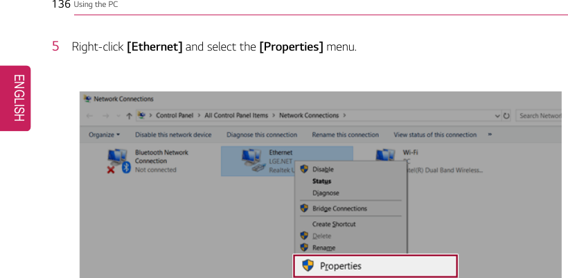136 Using the PC5Right-click [Ethernet] and select the [Properties] menu.ENGLISH