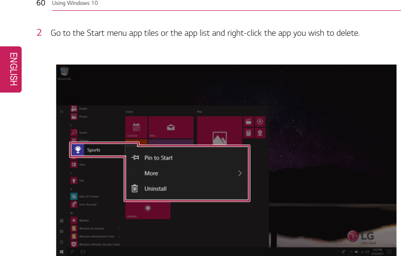 60 Using Windows 102Go to the Start menu app tiles or the app list and right-click the app you wish to delete.ENGLISH