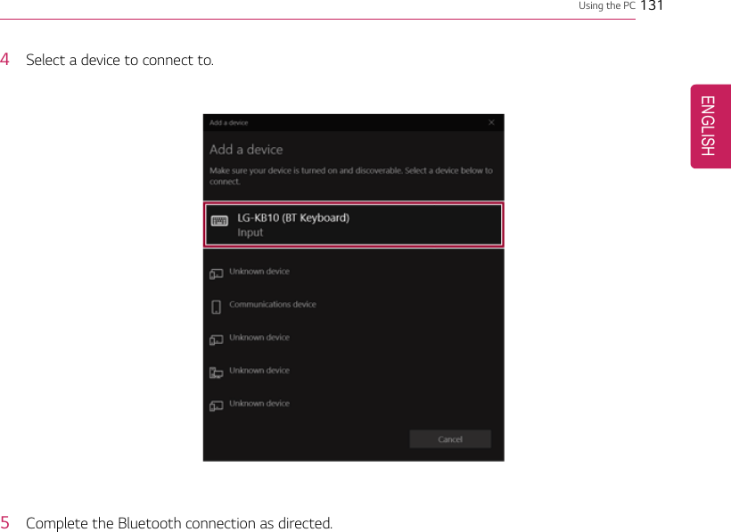 Using the PC 1314Select a device to connect to.5Complete the Bluetooth connection as directed.ENGLISH