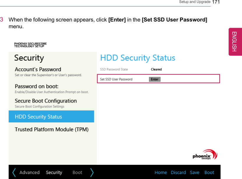Setup and Upgrade 1713When the following screen appears, click [Enter] in the [Set SSD User Password]menu.ENGLISH