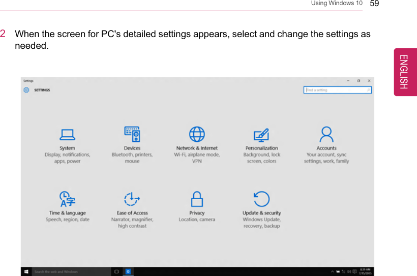 Using Windows 10 592When the screen for PC&apos;s detailed settings appears, select and change the settings asneeded.ENGLISH