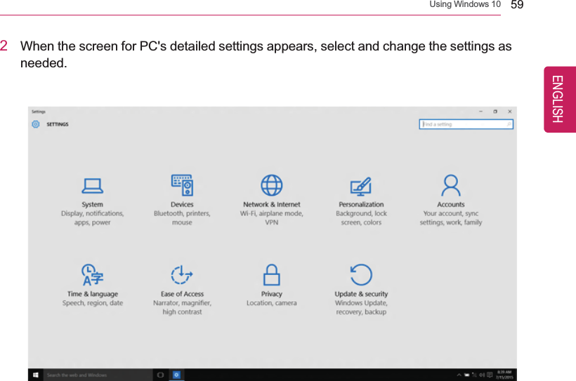 Using Windows 10 592When the screen for PC&apos;s detailed settings appears, select and change the settings asneeded.ENGLISH