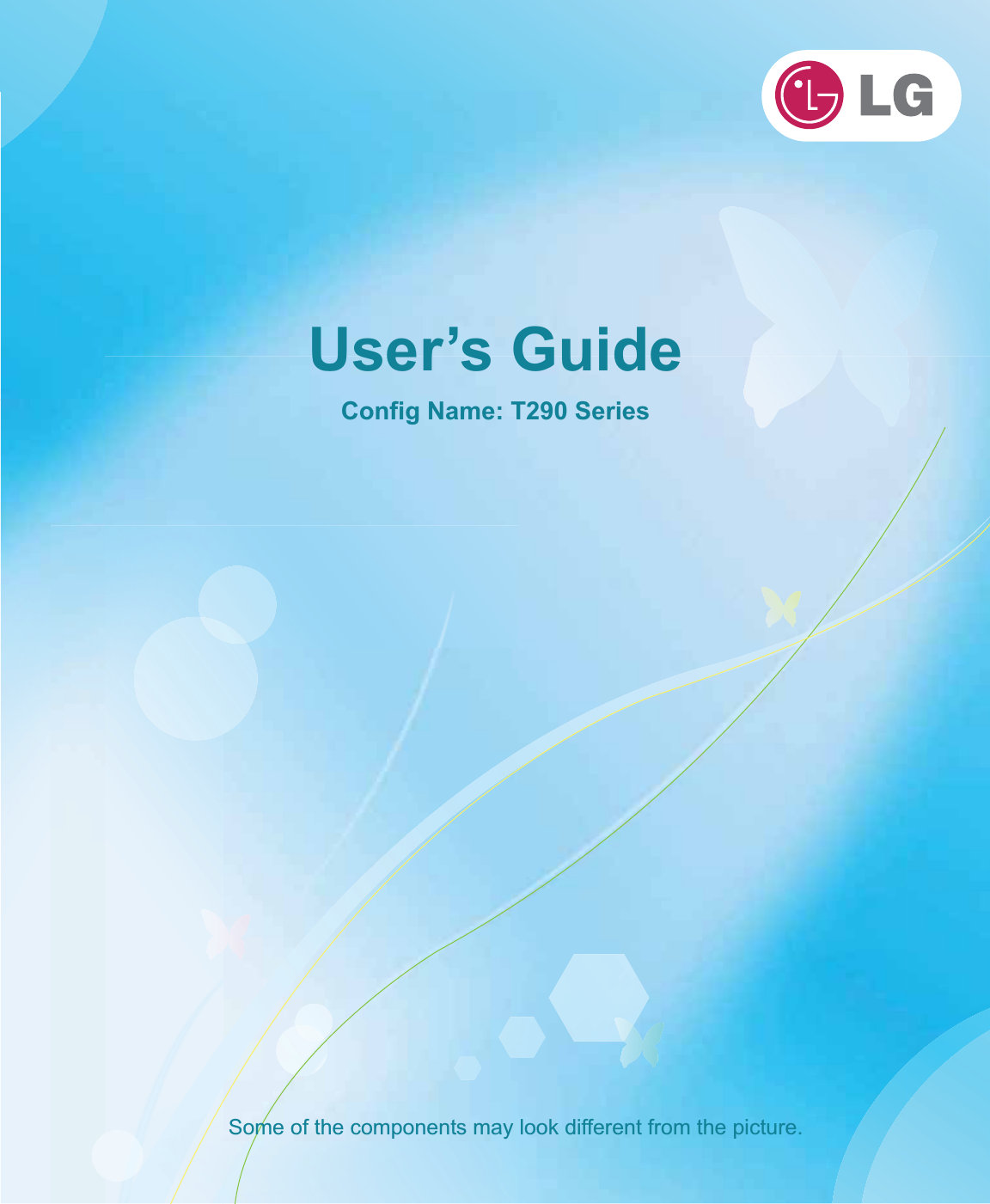 User’s GuideConfig Name: T290 SeriesSome of the components may look different from the picture.