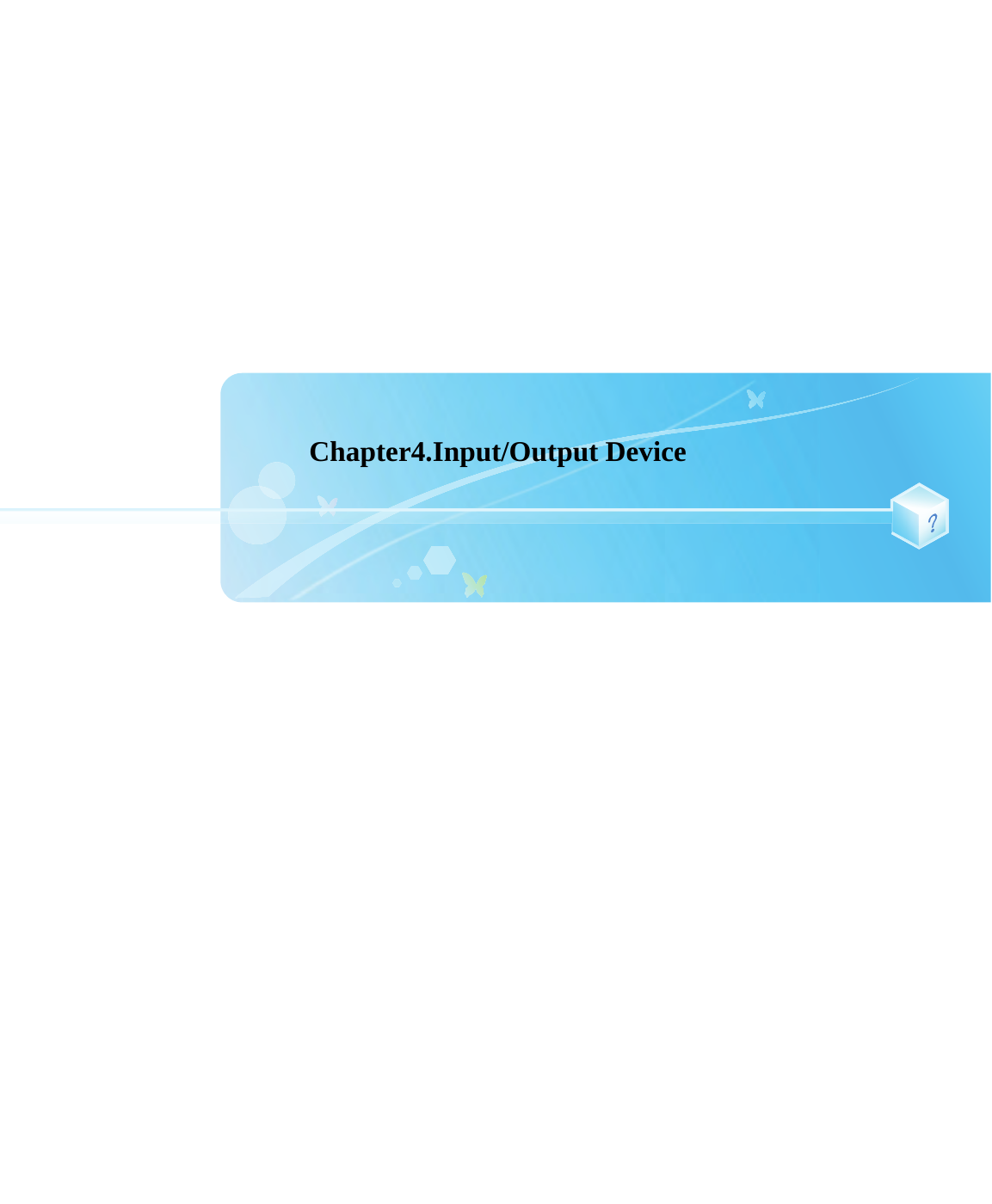 Chapter4.Input/Output Device