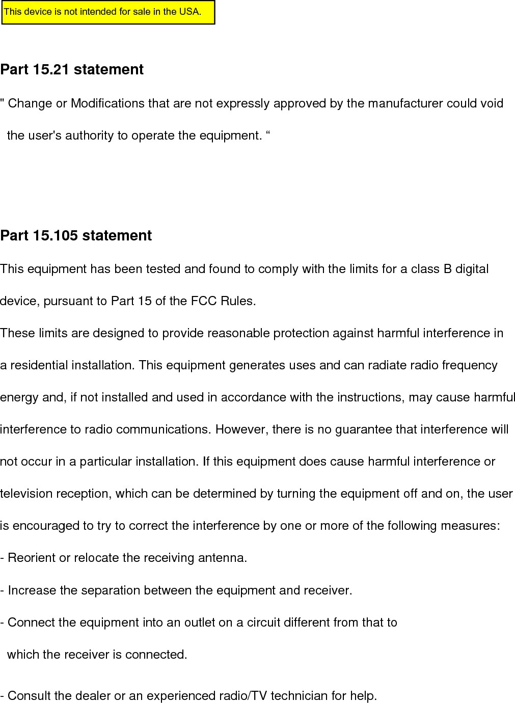 FCC Part 15 Class B ComplianceThis device comply with part 15 of FCC 