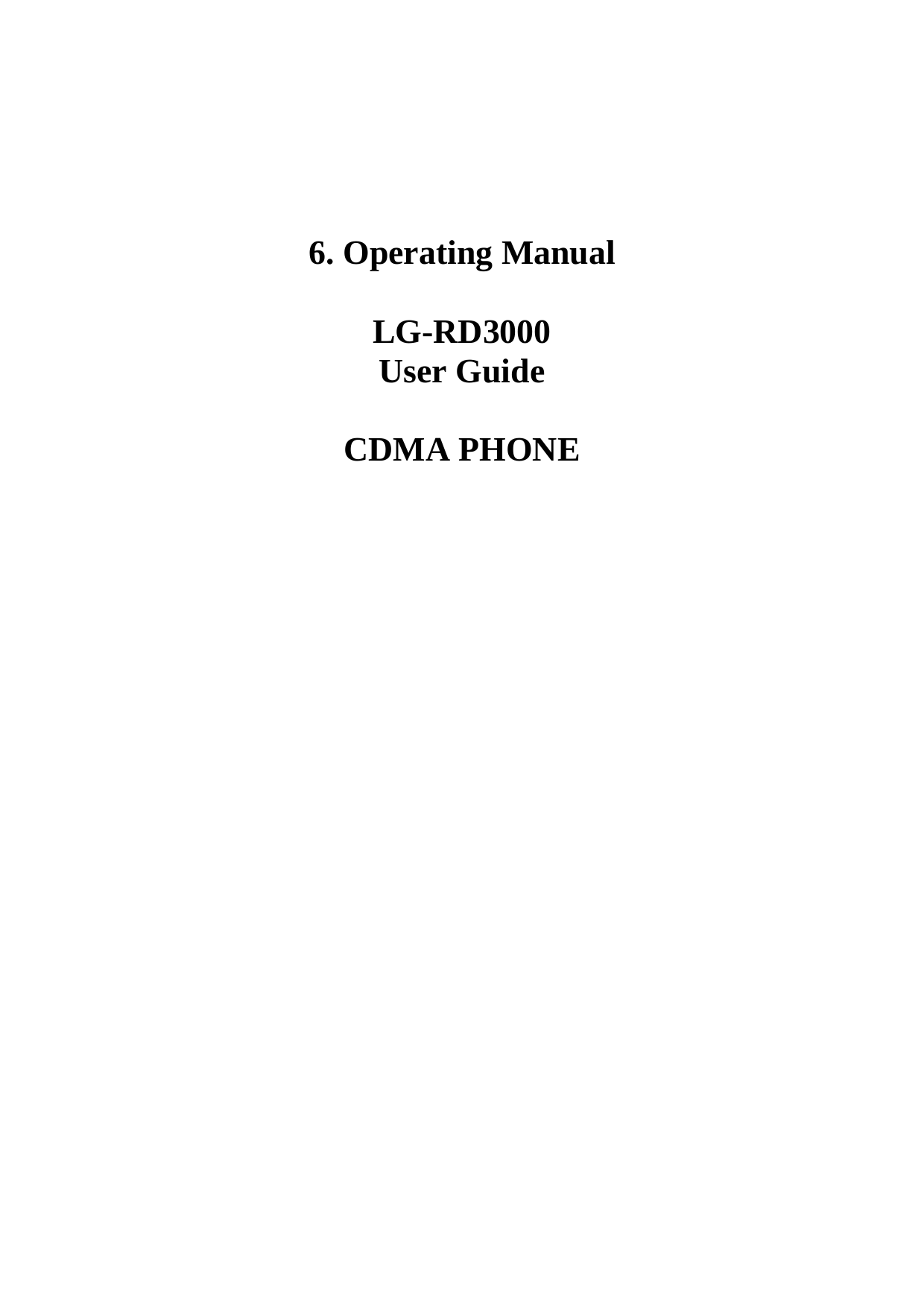   6. Operating Manual  LG-RD3000 User Guide  CDMA PHONE                          