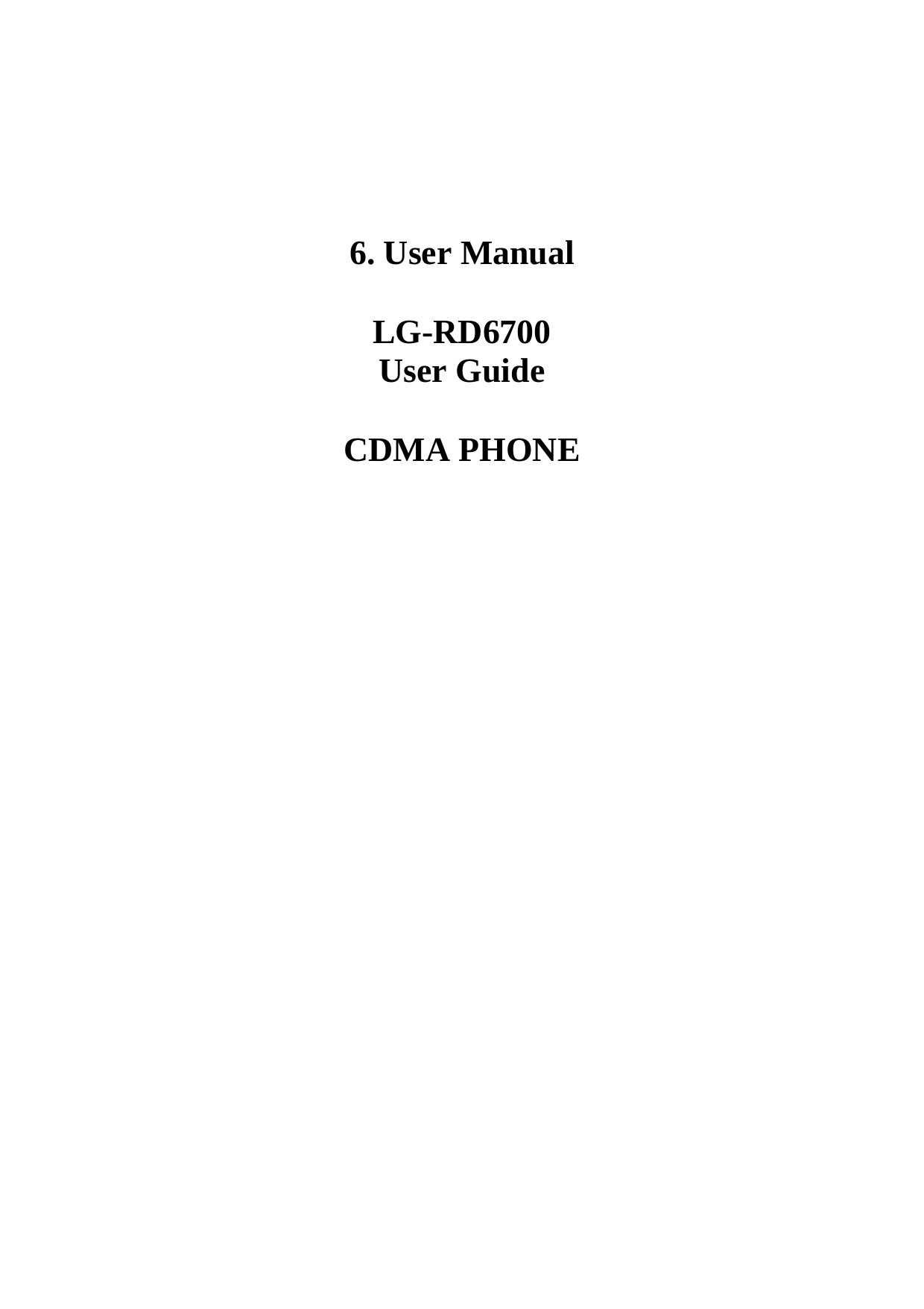   6. User Manual  LG-RD6700 User Guide  CDMA PHONE                          