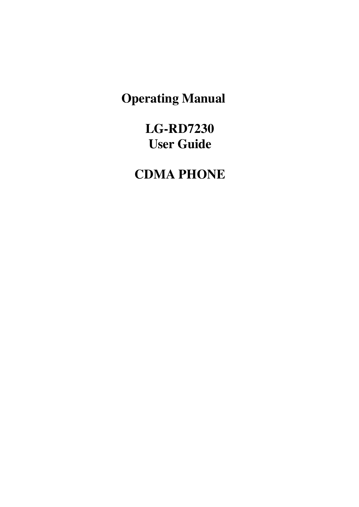   Operating Manual  LG-RD7230 User Guide  CDMA PHONE                          