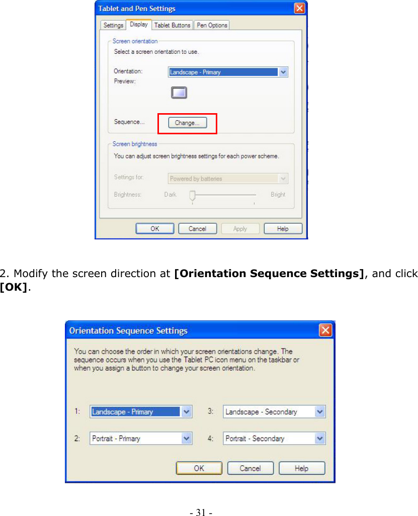      - 31 -                           2. Modify the screen direction at [Orientation Sequence Settings], and click [OK].                