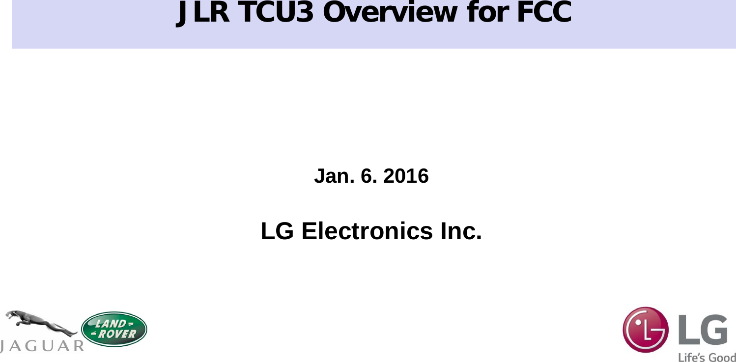JLR TCU3 Overview for FCCJan. 6. 2016LG Electronics Inc.