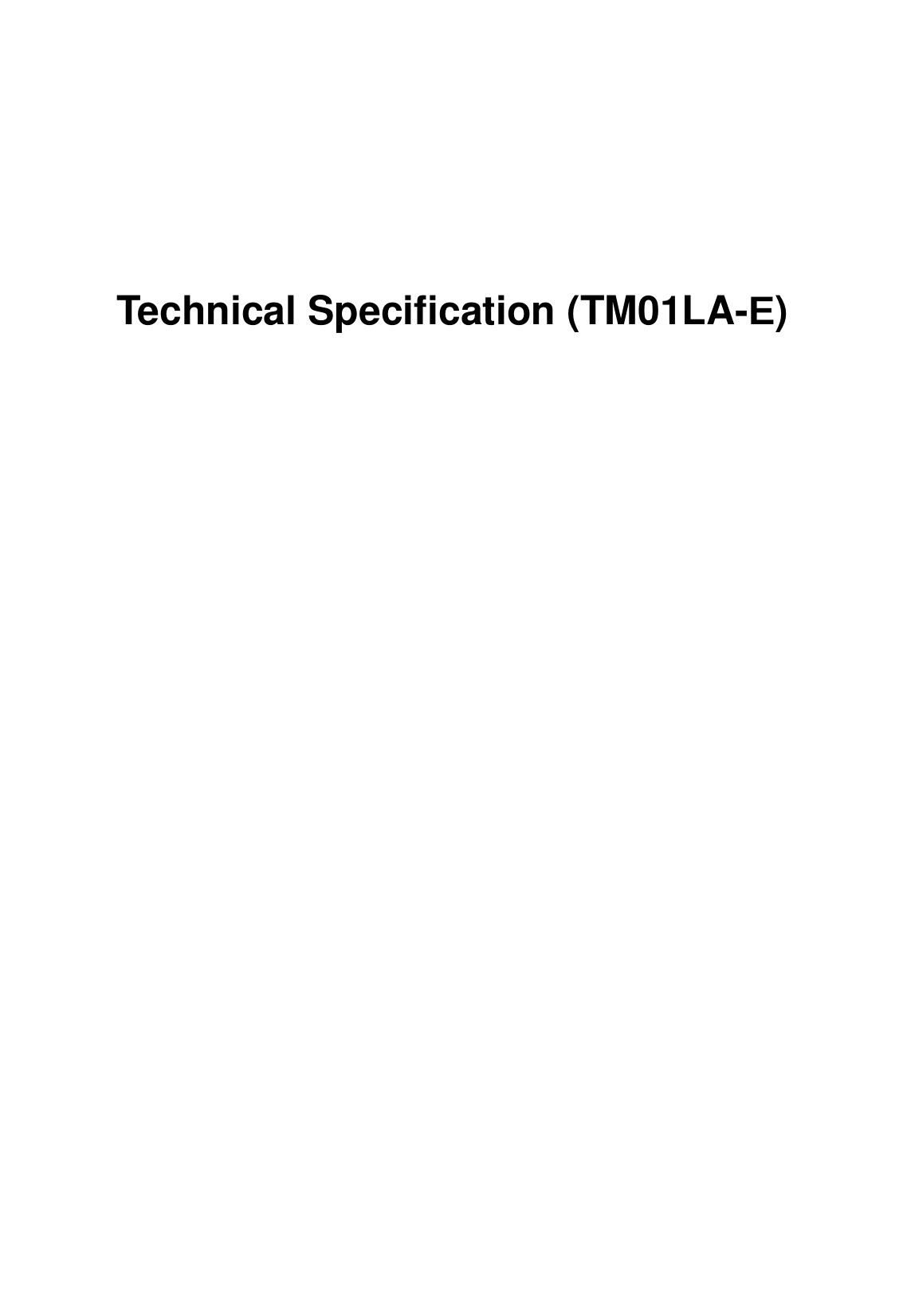    Technical Specification (TM01LA-()                           